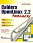 CALDERA OPENLINUX 2.2 FAST & EASY