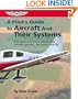 A Pilot's Guide to Aircraft and Their Systems (General Aviation Reading series)