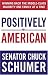 Positively American: Winning Back the Middle-Class Majority One Family at a Time