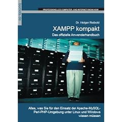 XAMPP kompakt. Das offizielle Anwenderhandbuch