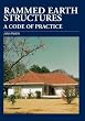 Rammed Earth Structures: A Code of Practice