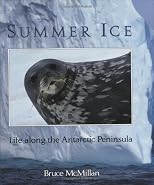 Summer Ice: Life Along the Antarctic Peninsula