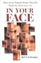 In Your Face : What Facial Features Reveal About the People You Know and Love