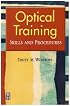 Optical Training: Skills and Procedures