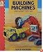 Building Machines and What They Do