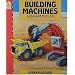 Building Machines and What They Do