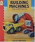 Building Machines and What They Do