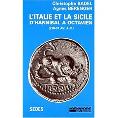 L'Italie et la Sicile d'Hannibal a Octavien, de 218 � 31 avant J.- C.. Textes et documents
