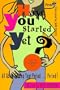 Have You Started Yet?: All about Getting Your Period...Period! (Plugged In)
