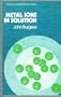 Metal Ions in Solution (Ellis Horwood series in chemical science)