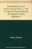 Broadcasting and audio-visual policy in the European single market