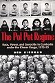 The Pol Pot Regime: Race, Power, and Genocide in Cambodia under the Khmer Rouge, 1975-79