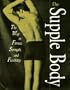 The Supple Body: The Way to Fitness, Strength, and Flexibility
