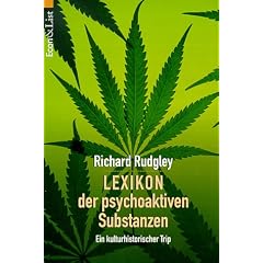 Lexikon der psychoaktiven Substanzen: Ein kulturhistorischer Trip