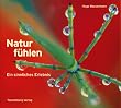 Natur f�hlen: Ein sinnliches Erlebnis