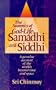 The Summits of God-Life: Samadhi and Siddhi : Liberation, Enlightenment, Nirvana and Realisation