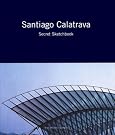 Santiago Calatrava: Secret...