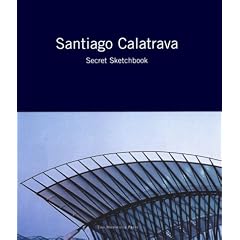 Santiago Calatrava: Secret Sketchbook