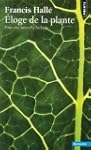 Eloge de la plante : Pour une nouvell...