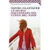 Le ho mai raccontato del vento del Nord (Universale economica)