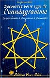 D�couvrez votre type de l'enn�agramme : Le Questionnaire le plus pr�cis et le plus complet