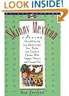 Skinny Mexican Cooking: Over 100 Low-Fat, Easy, Delicious Recipes From Nachos and Tamales to Chicken Mole, Snapper Vera Cruz, and Caramel Flan (The Popular Skinny Cookbook Series)