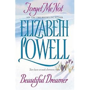 Forget Me Not and Beautiful Dreamer by Elizabeth Lowell