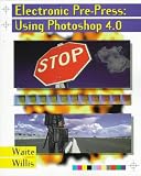 Electronic PrePress Using Photoshop 4.0