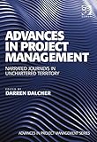 Advances in project management : narrated journeys in unchartered territory