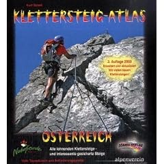 Klettersteig-Atlas �sterreich: Alle lohnenden Klettersteige und gesicherten Steige. Mit vielen neuen Klettersteigen