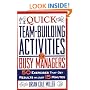 Quick Team-Building Activities for Busy Managers: 50 Exercises That Get Results in Just 15 Minutes