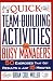 Quick Team-Building Activities for Busy Managers: 50 Exercises That Get Results in Just 15 Minutes