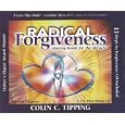 Radical Forgiveness: Making Room for the Miracle