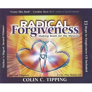 Radical Forgiveness: Making Room for the Miracle by Colin Tipping and JoAnna Tipping
