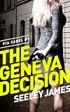 The Geneva Decision (Pia Sabel Thrillers)