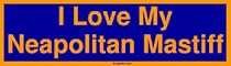 I Love My Neapolitan Mastiff Large Bumper Sticker