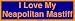 I Love My Neapolitan Mastiff Bumper Sticker
