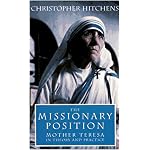 The Missionary Position: Mother Teresa in Theory and Practice book cover