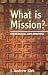 What Is Mission?
