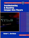 Troubleshooting and Repairing Compact Disc Players (TAB Electronics Technician Library)
