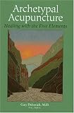 cover of Archetypal Acupuncture: Healing with the Five Elements