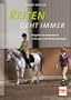 Reiten geht immer: Ratgeber f�r erwachsene Anf�nger und Wiedereinsteiger
