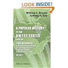 Click here to buy A Popular History of the United States, from the First Discovery of the Western Hemisphere by the Northmen, to the End... by  William Cullen Bryant, Sydney Howard Gay.