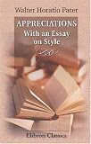 Appreciations: With an Essay on Style