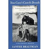 You Can't Catch Death: A Daughter's Memoirby Ianthe Brautigan