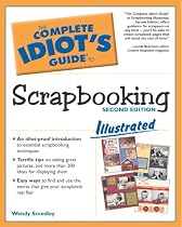 The Complete Idiot's Guide to Scrapbooking