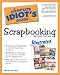The Complete Idiot's Guide to Scrapbooking (Illustrated)