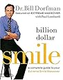 Billion Dollar Smile: A Complete Guide to Your Extreme Smile Makeover