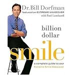 Billion Dollar Smile: A Complete Guide to Your Extreme Smile Makeover book cover