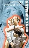 Vater sein dagegen sehr - Heinz R�hmann